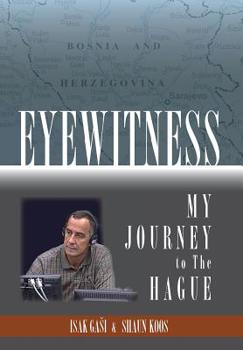 Hardcover Eyewitness: My Journey to the Hague Book