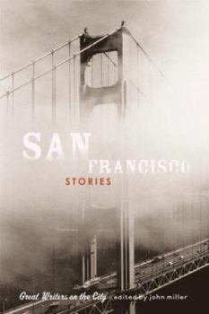 San Francisco Stories: Great Writers on the City