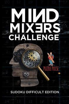 Paperback Mind Mixers Challenge: Sudoku Difficult Edition Book