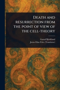 Paperback Death and Resurrection From the Point of View of the Cell-theory Book