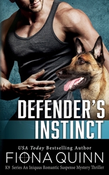 Defender's Instinct - Book #3 of the Cerberus Tactical K9