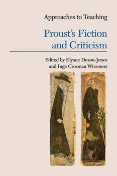 Paperback Approaches to Teaching Proust's Fiction and Criticism Book