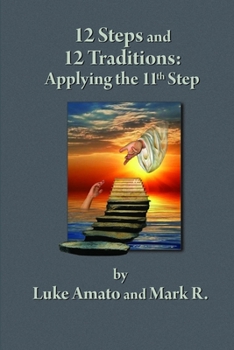Paperback 12 Steps & 12 Traditions: Applying the 11th STEP Book