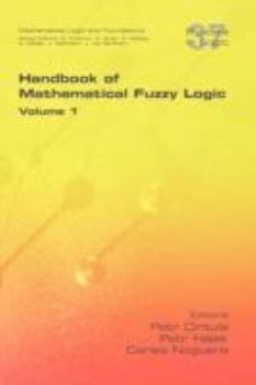 Paperback Handbook of Mathematical Fuzzy Logic. Volume 1 Book