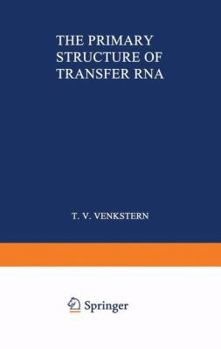 Hardcover The Primary Structure of Transfer RNA Book