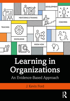 Paperback Learning in Organizations: An Evidence-Based Approach Book