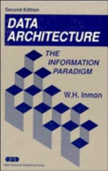 Hardcover Data Architecture: The Information Paradigm Book