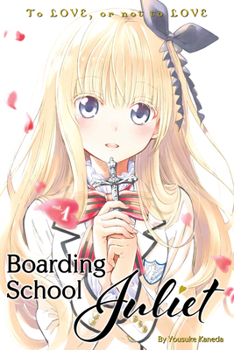 Boarding School Juliet, Vol. 1 - Book #1 of the Boarding School Juliet