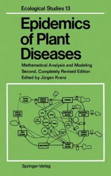 Hardcover Epidemics of Plant Diseases: Mathematical Analysis and Modeling (Ecological Studies) Book
