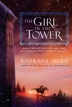 The Girl in the Tower - Book #2 of the Winternight Trilogy