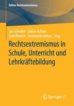 Paperback Rechtsextremismus in Schule, Unterricht Und Lehrkräftebildung [German] Book