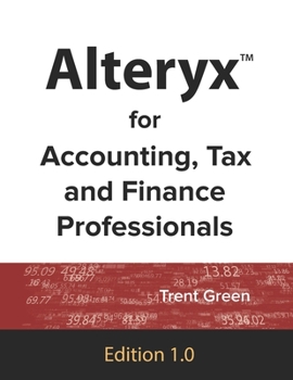 Paperback Alteryx for Accounting, Tax and Finance Professionals Book