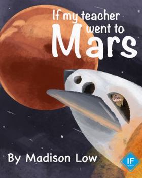 Paperback If My Teacher Went to Mars Book