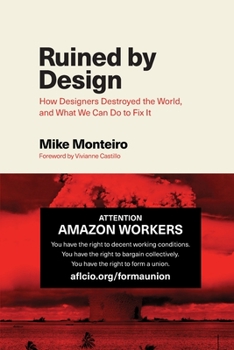Paperback Ruined by Design: How Designers Destroyed the World, and What We Can Do to Fix It Book