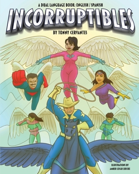 Paperback The Incorruptibles: An English/Spanish dual language book
