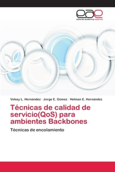 Paperback Técnicas de calidad de servicio(QoS) para ambientes Backbones [Spanish] Book