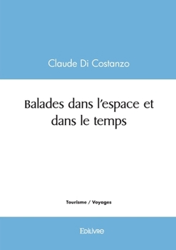 Paperback Balades dans l'espace et dans le temps [French] Book