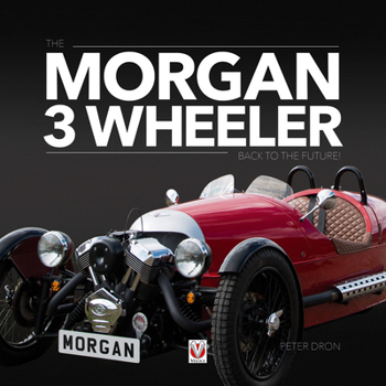 Hardcover The Morgan 3 Wheeler: Back to the Future! Book