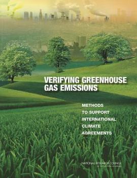 Paperback Verifying Greenhouse Gas Emissions: Methods to Support International Climate Agreements Book
