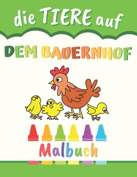 Paperback Die TIERE auf dem BAUERNHOF: Malbuch für Kinder - 50 Zeichnungen zum Ausmalen [German] Book