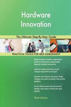 Paperback Hardware Innovation The Ultimate Step-By-Step Guide Book