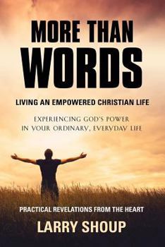 Paperback More Than Words: Living an Empowered Christian Life Book