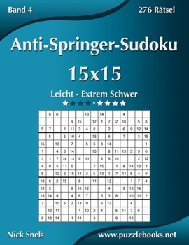 Paperback Anti-Springer-Sudoku 15x15 - Leicht bis Extrem Schwer - Band 4 - 276 Rätsel [German] Book