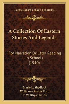 Paperback A Collection Of Eastern Stories And Legends: For Narration Or Later Reading In Schools (1910) Book