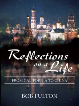 Paperback Reflections on a Life: From California to China Book