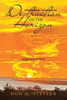 Paperback Destruction on the Horizon: Judgment Is Near Book