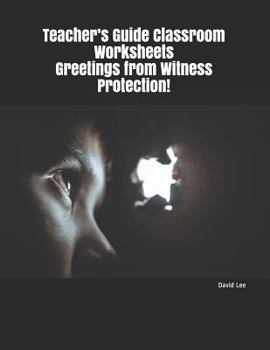 Paperback Teacher's Guide Classroom Worksheets Greetings from Witness Protection! Book