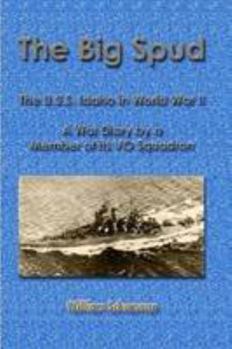 Paperback The Big Spud: USS Idaho in World War II Book