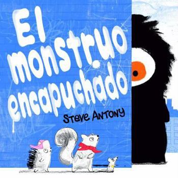 El Monstruo Encapuchado / Monster in the Hood
