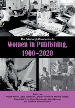 Hardcover The Edinburgh Companion to Women in Publishing, 1900-2020 Book