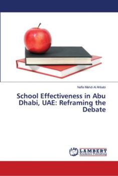 Paperback School Effectiveness in Abu Dhabi, UAE: Reframing the Debate Book