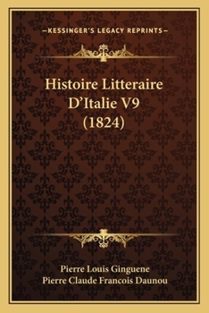 Paperback Histoire Litteraire D'Italie V9 (1824) [French] Book