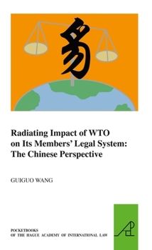 Paperback Radiating Impact of Wto on Its Members' Legal System: The Chinese Perspective Book