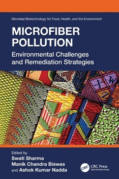Microfiber Pollution: Environmental Challenges and Remediation Strategies