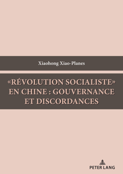 Paperback «Révolution Socialiste» En Chine: Gouvernance Et Discordances [French] Book