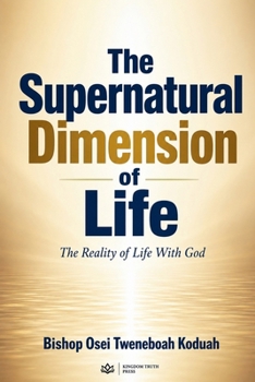 The Supernatural Dimension of Life