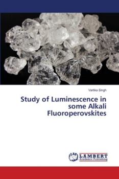 Paperback Study of Luminescence in some Alkali Fluoroperovskites Book