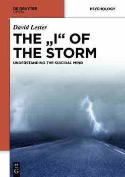 Hardcover The "I" of the Storm: Understanding the Suicidal Mind Book
