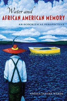 Paperback Water and African American Memory: An Ecocritical Perspective Book