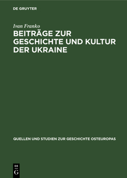 Hardcover Beiträge Zur Geschichte Und Kultur Der Ukraine: Ausgewählte Deutsche Schriften Der Revolutionären Demokraten, 1882-1915 [German] Book