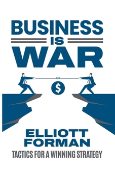 Paperback Business is War: Tactics for a Winning Strategy Book
