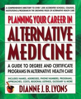Paperback Planning Your Career in Alternative Medicine: A Guide to Degree and Certificate Programs in Alternative Health Care Book