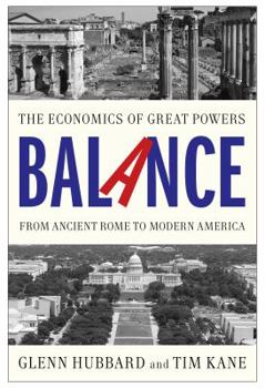 Hardcover Balance: The Economics of Great Powers from Ancient Rome to Modern America Book