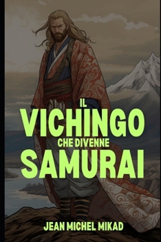 Paperback Il vichingo che divenne samurai [Italian] Book