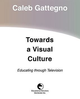 Paperback Towards a Visual Culture: Educating through Television Book
