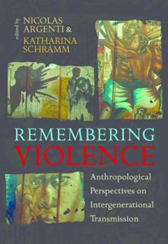 Paperback Remembering Violence: Anthropological Perspectives on Intergenerational Transmission Book